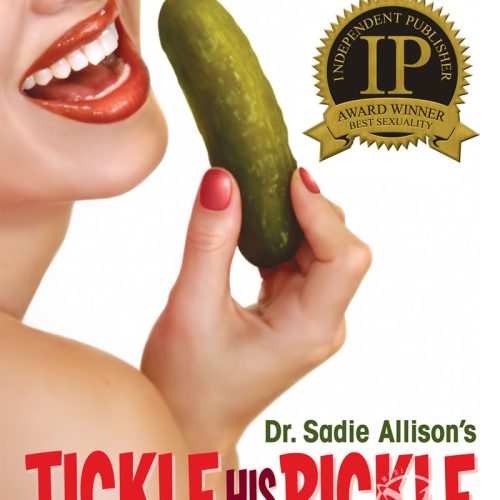 Tickle His Pickle Guide to Penis Pleasing Book Dr. Sadie Allison